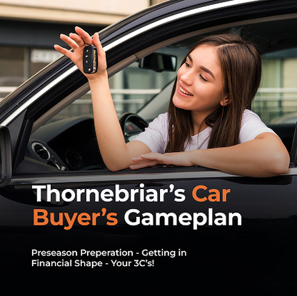 Car Buyer's 3 C's Gameplan - Save Time & Money |Thornebriar - Thornebriar